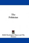 The Politician - Edith Huntington Mason, Kinneys The Kinneys