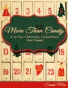 More Than Candy: A 25-Day Christmas Countdown that Counts - Sarah Mae