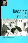 Teaching Young Children - Tricia David