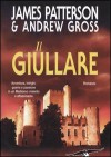 Il giullare - James Patterson, Andrew Gross