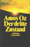 Der dritte Zustand : Roman - Amos ʿOz