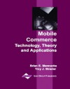 Mobile Commerce: Technology, Theory And Applications - Troy J. Strader, Brian E. Mennecke