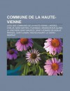 Commune de La Haute-Vienne: Liste Des Communes de La Haute-Vienne, Limoges, Ch Lus, Saint-Mathieu, Flavignac, Oradour-Sur-Glane - Source Wikipedia