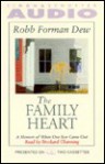 The Family Heart: A Memoir of Our Son's Coming Out (Audio) - Robb Forman Dew