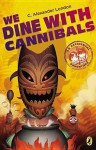 We Dine With Cannibals - C. Alexander London