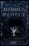 The Hidden People - Allison Littlewood