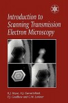 Introduction To Scanning Transmission Electron Microscopy - R.J. Keyse, Anthony J. Garratt-Reed, Peter J. Goodhew, Gordon Lorimer