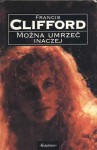 Można umrzeć inaczej - Francis Clifford