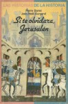 Si te olvidara, Jerusalén - Pierre Barret, Jean-Nöel Gurgand, César Aira