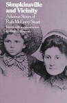 Simpkinsville and Vicinity: Arkansas Stories of Ruth McEnery Stuart - Ethel C. Simpson