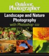 Outdoor Photographer's Landscape and Nature Photography with Photoshop Cs2 - Rob Sheppard