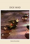 Dick Wad - Deena November