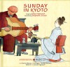 Sunday in Kyoto - Gilles Vigneault