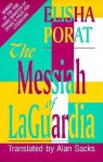 Messiah of Laguardia - Elisha Porat, Alan Sacks