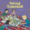 Being Tolerant (Way to Be!) - Jill Lynn Donahue, Jill Lynn