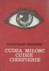 Cudza miłość, cudze cierpienie - Władysław Orłowski