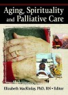 Aging, Spirituality, and Pastoral Care: A Multi-National Perspective - Colleen Carroll