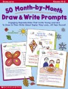 50 Month-by-Month Draw & Write Prompts: Engaging Reproducibles That Invite Young Learners To Draw & Then Write About Topics They Love...All Year Round! - Danielle Blood, Danielle Flynn