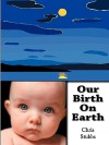 Our Birth on Earth - David Stubbs