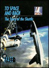 To Space and Back: The Story of the Shuttle - Susan Dudley Gold