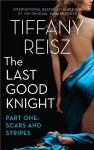 The Last Good Knight Part I: Scars and Stripes (The Original Sinners) - Tiffany Reisz