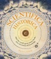 Scientifica Historica: How the world's great science books chart the history of knowledge - Brian Clegg