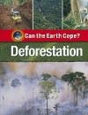 Deforestation (Can The Earth Cope?) - Richard Spillsbury