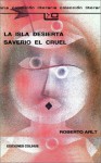 By Roberto Arlt La Isla Desierta Saverio El Cruel (Spanish Edition) [Paperback] - Roberto Arlt