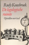 De logologische ruimte: Opstellen over taal - Rudy Kousbroek