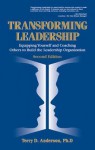 Transforming Leadership: Equipping Yourself and Coaching Others to Build the Leadership Organization - Terry Anderson