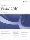 VISIO 2010: Advanced Student Manual [With CDROM] - Axzo Press