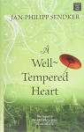 A Well-Tempered Heart - Jan-Philipp Sendker, Kevin Wiliarty