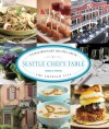 Seattle Chef's Table: Extraordinary Recipes from the Emerald City - James O. Fraioli