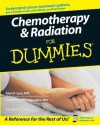 Chemotherapy and Radiation For Dummies - Alan P. Lyss, Humberto Fagundes, Patricia Corrigan