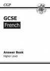 French: GCSE: Answer Book: Higher Level - Richard Parsons