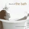 The Art of the Bath - Susannah Marriott