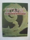 Titanic: The Artifact Exhibit - Judith B. Geller