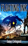 Floating Ink (Echo on the Water Book 1) - James Livingood