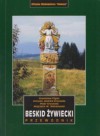 Beskid Żywiecki. Przewodnik - Urszula Janicka-Krzywda, Stanisław Figiel, Piotr Krzywda, Wojciech Wiśniewski