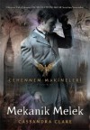 Mekanik Melek (Cehennem Makineleri, #1) - Cassandra Clare