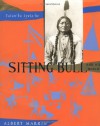 Sitting Bull and His World - Albert Marrin