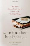 Unfinished Business: One Man's Extraordinary Year of Trying to Do the Right Things (MP3 Book) - Lee Kravitz, Kevin Foley