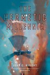 The Hermetic Millennia - John C. Wright