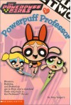 Powerpuff Professor - Amy Keating Rogers, Keith Batcheller