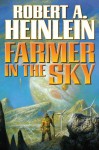 Farmer in the Sky - Robert A. Heinlein