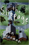 The Slippage: A Novel - Ben Greenman