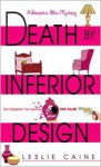 Death by Inferior Design (Domestic Bliss Mysteries) - Leslie Caine