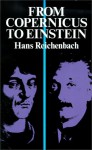 From Copernicus to Einstein - Hans Reichenbach