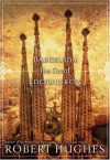 Barcelona The Great Enchantress - Robert Hughes