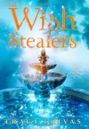 The Wish Stealers - Tracy Trivas